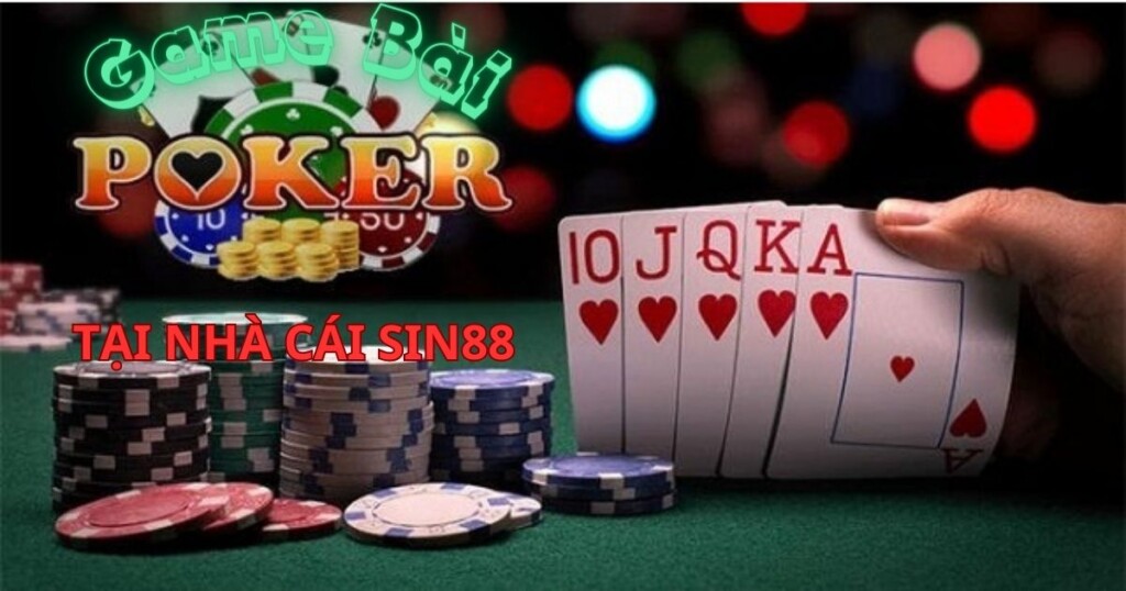 Game bài Poker tại nhà cái Sin88