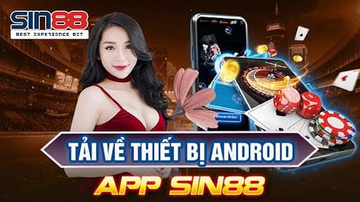Cách tải App Sin88 dành cho điện thoại Android