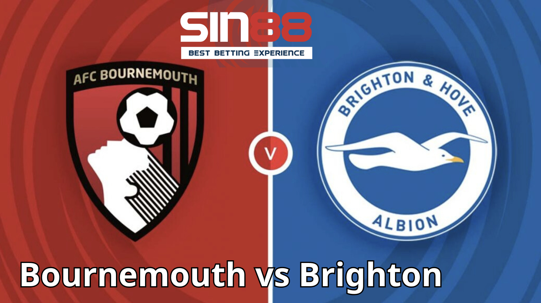Soi kèo trận đấu Bournemouth vs Brighton