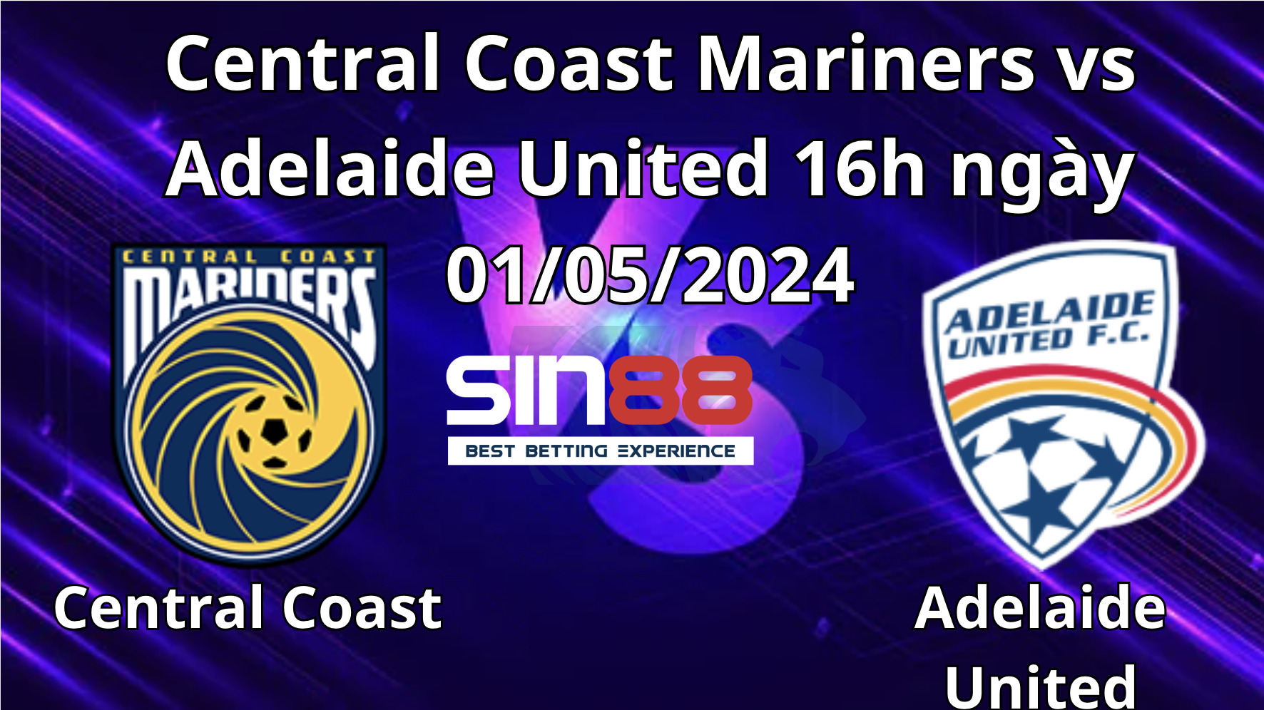 Nhận định, soi kèo Central Coast Mariners vs Adelaide United