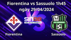Nhận định, soi kèo Fiorentina vs Sassuolo