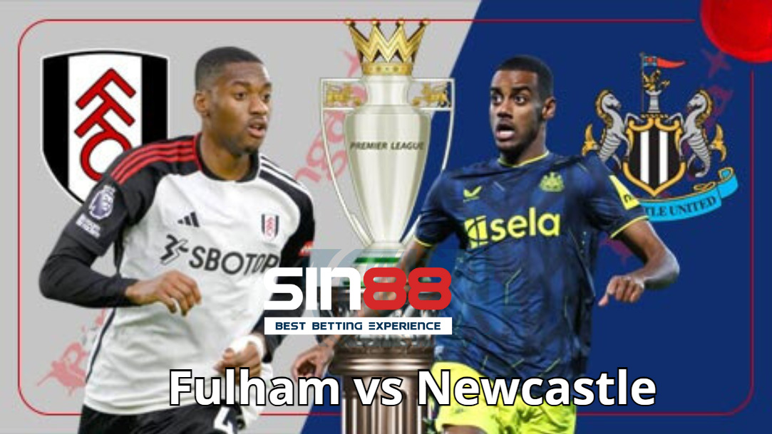 Soi kèo trận đấu Fulham vs Newcastle