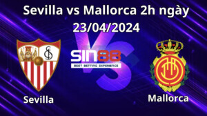 Nhận định, soi kèo Sevilla vs Mallorca