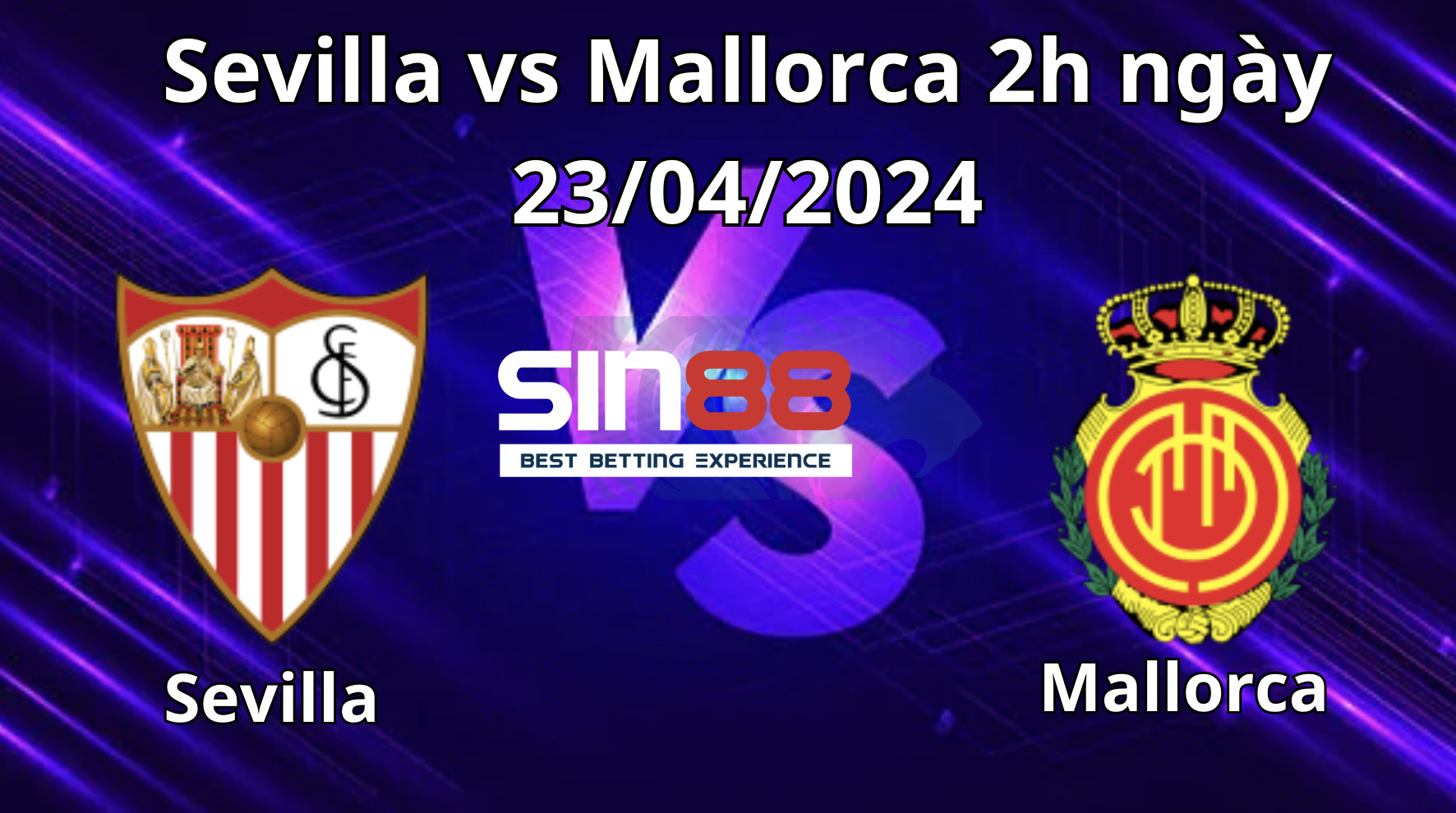 Nhận định, soi kèo Sevilla vs Mallorca