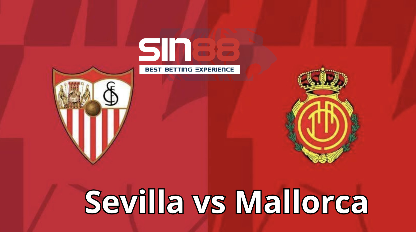 Soi kèo trận đấu Sevilla vs Mallorca
