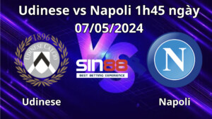 Nhận định, soi kèo Udinese vs Napoli