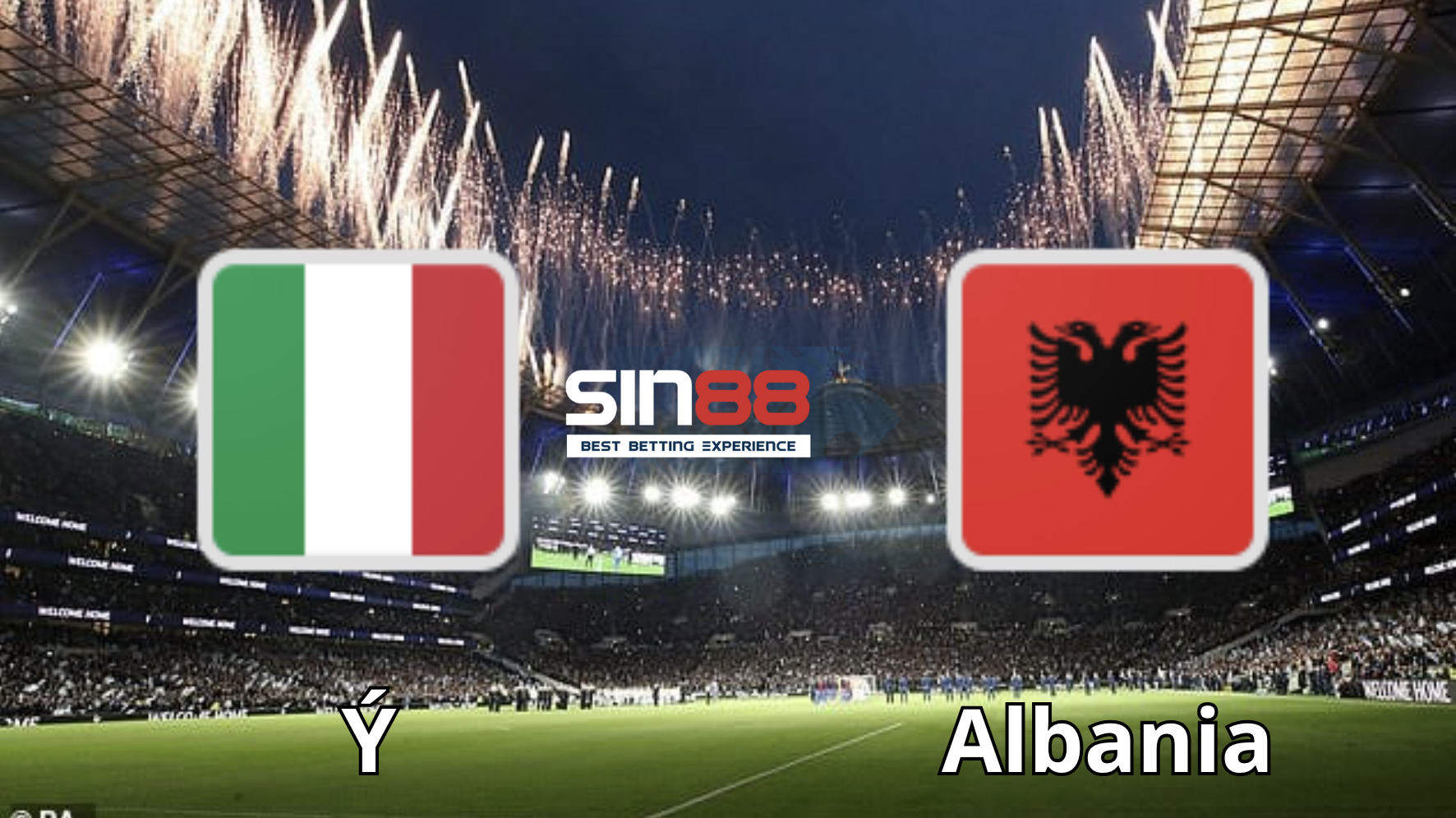 Soi kèo trận đấu Ý vs Albania